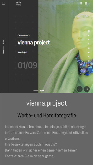 vienna.project Werbe- und Hotelfotografie In den letzten Jahren hatte ich einige schöne shootings in Österreich. Es wird Zeit, mein Einsatzgebiet offiziell zu erweitern.  Ihre Projekte liegen auch in Austria?  Dann finden wir sicher einen gemeinsamen Termin. Kontaktieren Sie mich sehr gerne.